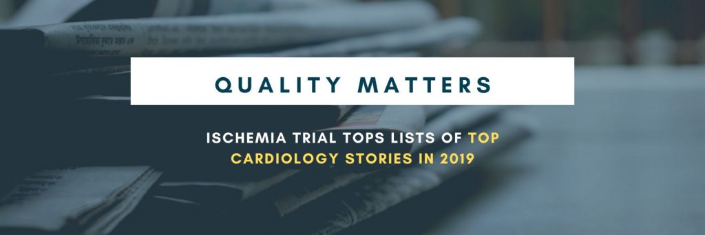 ISCHEMIA Trial Tops Lists of Top Cardiology Stories in 2019