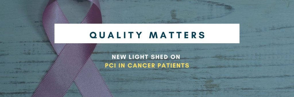 Quality Matters: New Light Shed on PCI in Cancer Patients