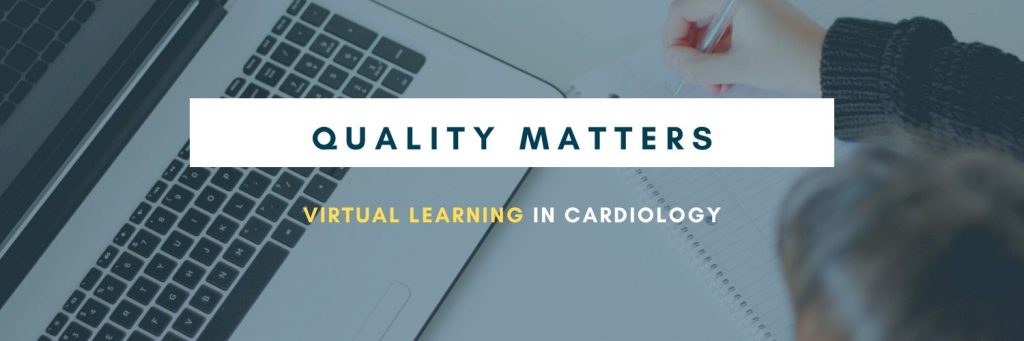 Quality Matters: Virtual Learning in Cardiology